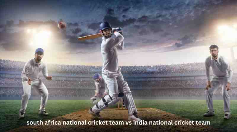 south africa national cricket team vs india national cricket team south africa national cricket team vs india national cricket team