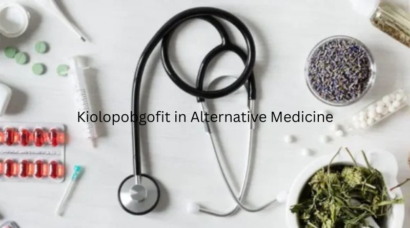 Kiolopobgofit in Alternative Medicine